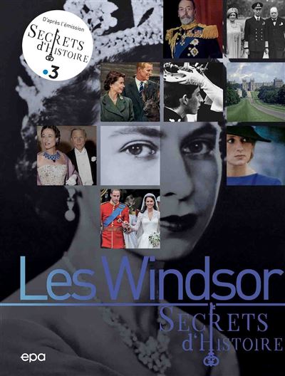 Secrets d'histoire - Les Windsor
