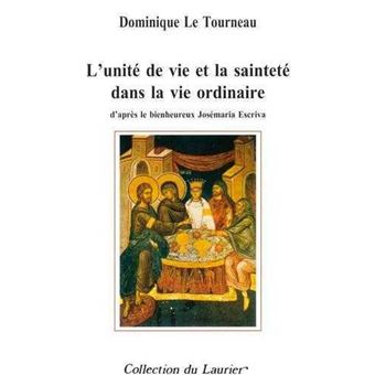 L Unité de Vie et la Saintete Dans la Vie Ordinaire