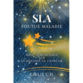 SLA foutue maladie