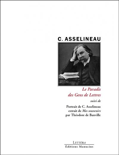 Le paradis des Gens de Lettres - suivi de Portrait de C.Asse - Charles Asselineau - broché