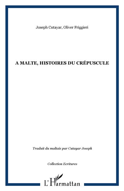 A Malte histoires du crépuscule