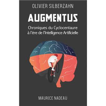 Augmentus - Chroniques du cyclocentaure à l'ère de l'intelli