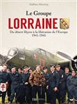 Le Groupe Lorraine au combat