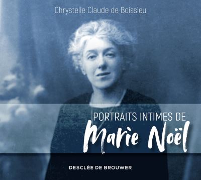 Portraits intimes de marie noel