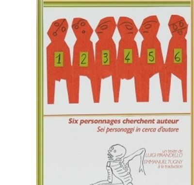Six personnages cherchent auteur, Sei personaggi in cerca d'autore