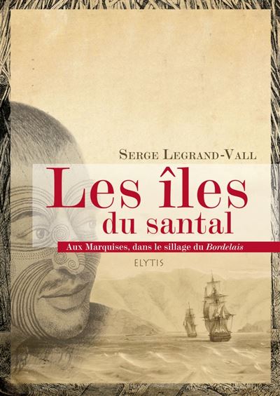 Les iles du santal - Serge Legrand-Vall - broché