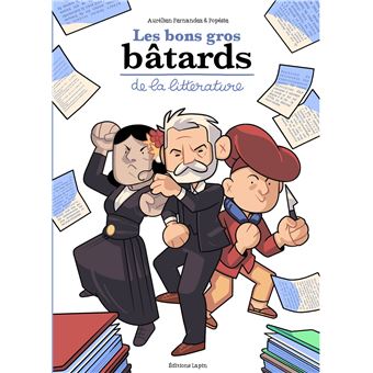 Bons gros bâtards de la littérature (Les)