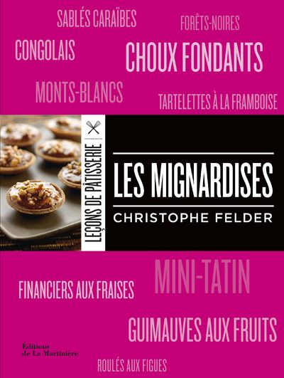 Les Mignardises ((nouvelle édition)) - Christophe Felder - broché