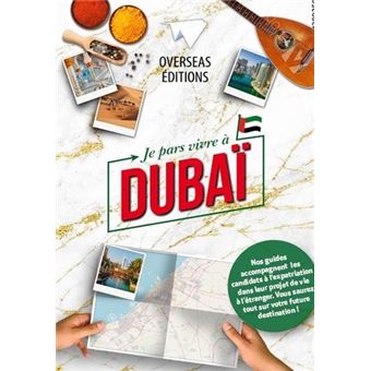 Je pars vivre à Dubaï