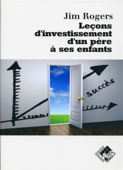 Leçons d'investissement d'un père à ses enfants - Jim Rogers - broché