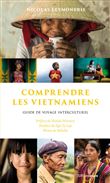 Comprendre les Vietnamiens - Guide de voyage interculturel