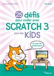 25 défis pour coder avec Scratch 3 pour les kids