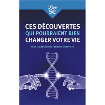Ces découvertes qui pourraient bien changer votre vie