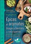 Epices et aromates - Usages et bienfaits en naturopathie - Du pep's dans votre assiette