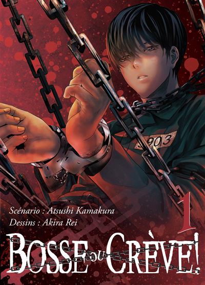 Bosse ou crève ! T01 - Atsushi Kamakura - broché