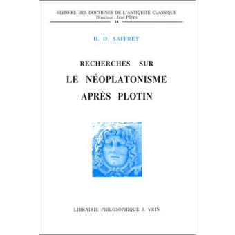 Recherches sur le néoplatonisme apres Plotin