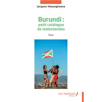 Burundi : petit catalogue de malentendus