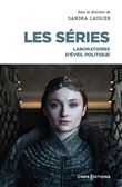 Les séries - Laboratoires d'éveil politique