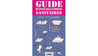 Guide d’installations sanitaires CAP, BP, Lycée Pro, CFA, formation continue