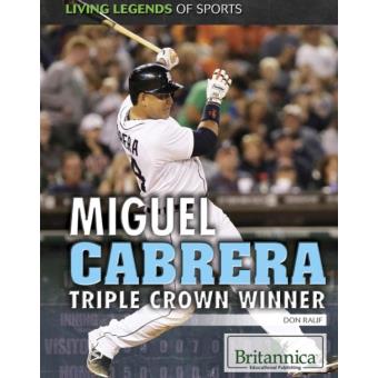 Miguel Cabrera: Triple Crown Winner eBook by Nicholas Croce - EPUB