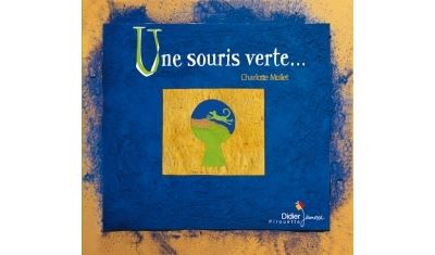 Une souris verte - Charlotte Mollet - cartonné