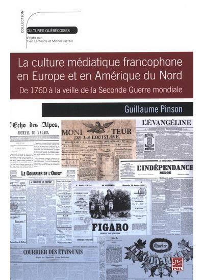 La culture médiatique francophone en Europe et en Amérique du Nord