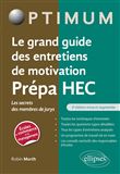Le grand guide des entretiens de motivation Prépa HEC - Les secrets des membres de jurys