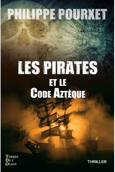 Les pirates et le code aztèque - Philippe Pourxet - broché
