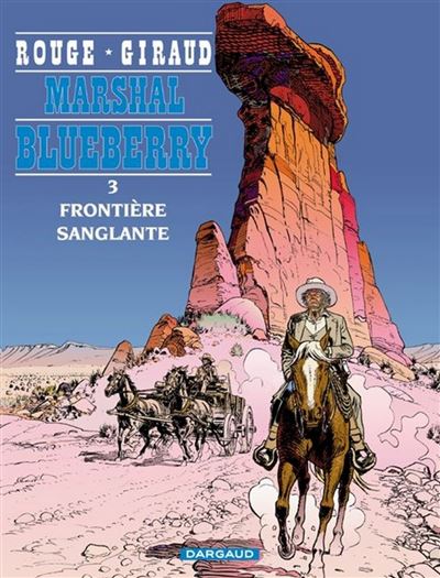 Marshal Blueberry - Frontière sanglante -  Giraud Jean - cartonné