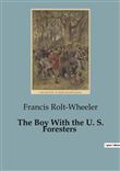 The Boy With the U. S. Foresters