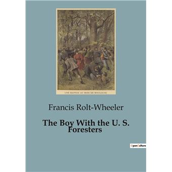 The Boy With the U. S. Foresters