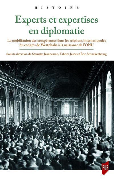 Experts et expertises en diplomatie la mobilisation des comp
