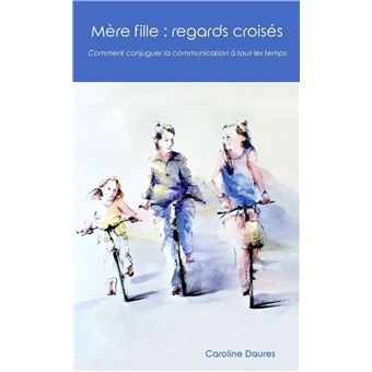 Mère fille : regards croisés