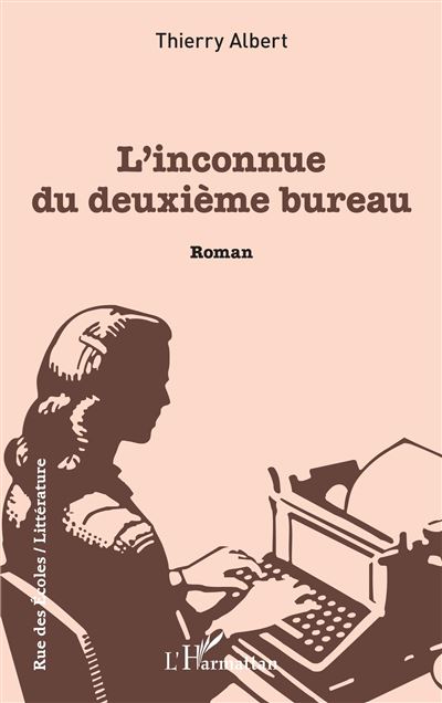 L'inconnue du deuxième bureau - Thierry Albert - broché