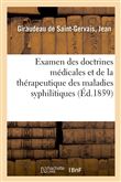 Examen des doctrines médicales et de la thérapeutique des maladies syphilitiques