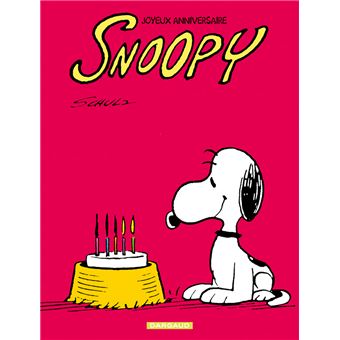 Snoopy Tome 41 Joyeux Anniversaire Snoopy Charles Schulz Cartonne Achat Livre Fnac