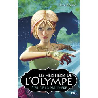 Les Heritieres De L Olympe Tome 2 Les Heritieres De L Olympe Tome 2 L Oeil De La Panthere Elena Kedros Valerie Maurin Poche Achat Livre Ou Ebook Fnac