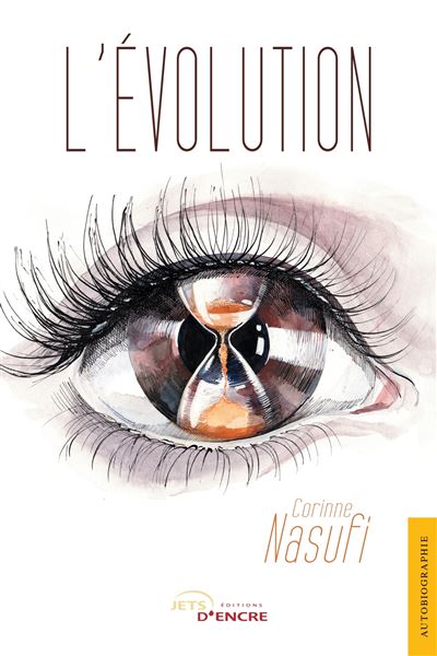 L'Évolution - Corinne Nasufi - Jets D'encre - broché - Autobiographie