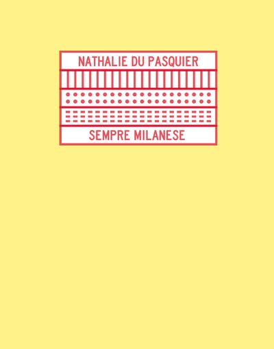 Sempre Milanese - Nathalie Du Pasquier - broché