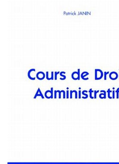Cours de droit administratif - Patrick Janin - (donnée non spécifiée)