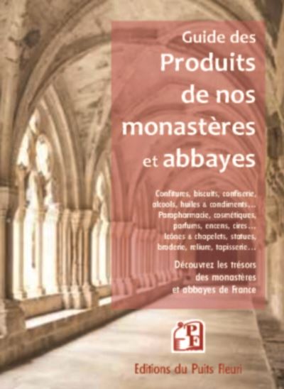 Guide des produits de nos monasteres et abbayes
