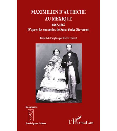 Maximilien d'Autriche au Mexique, 1962-1967