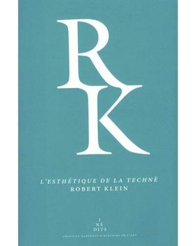 L'esthétique de la techné - Robert Klein - broché