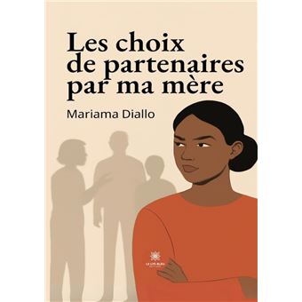 Les choix de partenaires par ma mère