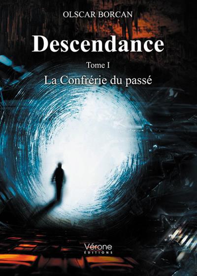Descendance - Tome I : La Confrérie du Passé