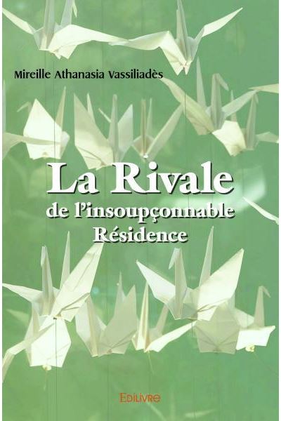 La rivale de l'insoupçonnable Résidence