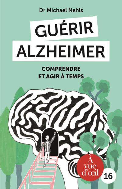 Guérir Alzheimer