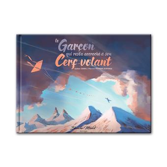 Le garçon qui resta accroché à son cerf-volant
