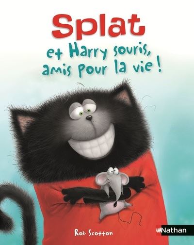 Splat Splat Et Harry Souris Amis Pour La Vie Rob Scotton Cartonné Achat Livre Fnac 7669