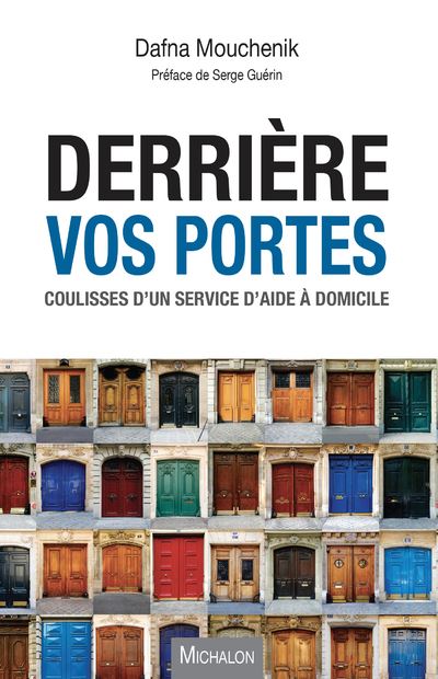 Derrière vos portes - Coulisses d'un service d'aide à domicile - Dafna Mouchenik - broché